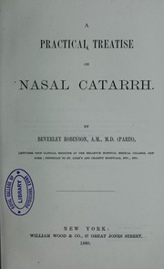 A practical treatise on nasal catarrh by Beverley Robinson