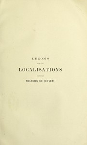 Cover of: Lecons sur les localisations dans les maladies du cerveau : faites a La Faculte de Medecine de Paris (1875) by Désiré Magloire Bourneville, Jean-Martin Charcot