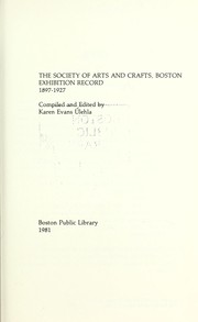 Cover of: The Society of Arts and Crafts, Boston exhibition record, 1897-1927