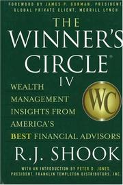 Cover of: The Winner's Circle IV: Wealth Management Insights from America's Best Financial Advisors (Winner's Circle: Wealth Management Insights from America's Best F Inancial Advisors) by R. J. Shook