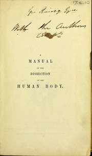 Cover of: A manual of the dissection of the human body