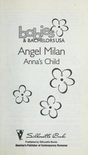 Cover of: Anna's Child (Babies & Bachelors USA: Louisiana #18) by Angel Milan