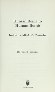 Cover of: Human being to human bomb: inside the mind of a terrorist