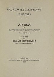 Cover of: Max Klinger's "Kreuzigung" in Hannover: Vortrag im Hannoverschen Künstlerverein am 24. April 1899
