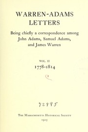 Cover of: Warren-Adams letters: being chiefly a correspondence among John Adams, Samuel Adams, and James Warren ... 1743-1814.