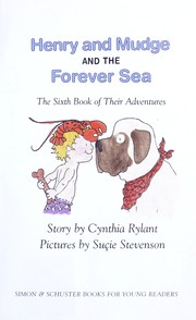 Cover of: Henry and Mudge and the forever sea : the sixth book of their adventures by Cynthia Rylant