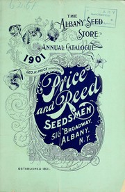 Cover of: Annual catalogue of Price & Reed, Geo H. Price, successor: importers, growers and dealers in fine flower, vegetable and field seeds, also dealers in horticultural and agricultural implements