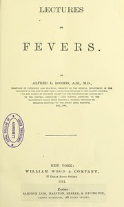 Cover of: Lectures on fevers by Alfred L. Loomis, Alfred L. Loomis