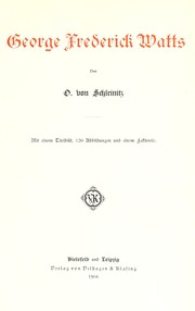Cover of: George Frederick Watts by Schleinitz, Otto Julius Wilhelm freiherr von