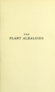 Cover of: The plant alkaloids by Henry, Thomas Anderson