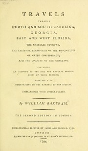 Cover of Travels through North and South Carolina, Georgia, east and west Florida, the Cherokee country, the extensive territories of the Muscogulges, or Creek confederacy, and the country of the Chactaws