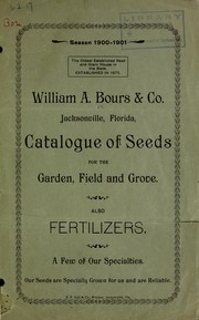 Cover of: Catalogue of seeds for the garden, field and grove by William A. Bours & Co