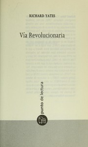 Cover of: Vi a revolucionaria by Richard Yates