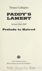 Cover of: Paddy's lament : Ireland 1846-1847 prelude to hatred by 