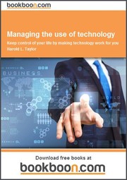 Cover of: Managing the use of technology Keep control of your life by making technology work for you