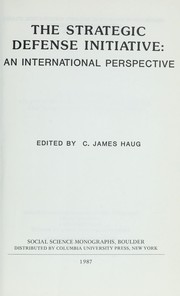 Cover of: The Strategic Defense Initiative: an international perspective