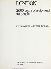Cover of: London: 2,000 years of a city and its people by Felix Barker