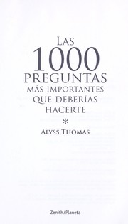 Las 1000 preguntas ma s importantes que deberi as hacerte by Alyss Thomas