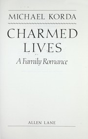 Cover of: Charmed lives : a family romance by 