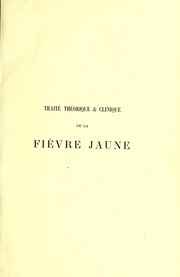 Cover of: Trait©♭ th©♭orique et clinique de la fi©·vre jaune by L.-J.-B Bérenger-Féraud