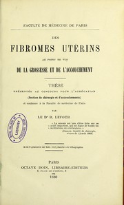 Des fibromes uterins au point de vue de la grossesse et de l'accouchement by Lefour Raoul