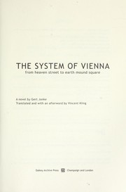Cover of: The system of Vienna, from Heaven Street to Earth Mound Square: a novel