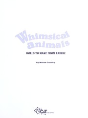 Cover of: Whimsical animals: dolls to make from fabric
