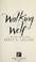 Cover of: Walking Wolf : a weird western