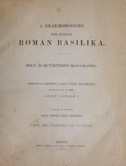 Cover of: A deákmonostori XIII. századi román basilika: hely- és műtörténeti monographia