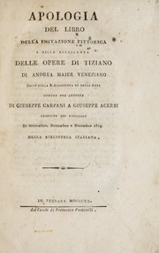 Cover of: Apologia del libro Della imitazione pittorica e della eccellenza delle opere di Tiziano, di Andrea Majer veneziano : contro tre lettere di Giuseppe Carpani a Giuseppe Acerbi, inserite nei fascicoli di settembre, novembre e dicembre 1819 della Biblioteca italiana