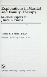 Cover of: Explorations in marital and family therapy: selected papers of James L. Framo