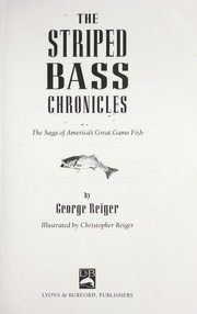 Cover of: The striped bass chronicles : the saga of America's great game fish by 