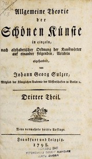 Cover of: Allgemeine Theorie der schÃ¶nen KÃ¼nste: in einzeln, nach alphabetischer Ordnung der KunstwÃ¶rter auf einander folgenden, Artikeln