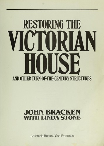 Restoring the Victorian house (1981 edition) | Open Library