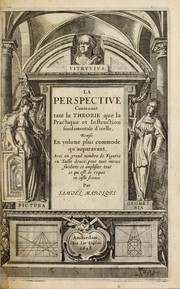 La perspective, contenant tant la theorie que la practique et instruction fondamentale d'icelle by Samuel Marolois