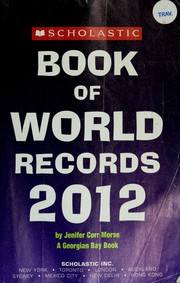 Cover of: Scholastic book of world records 2012 by Jenifer Corr Morse
