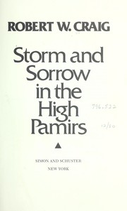 Cover of: Storm and sorrow in the high Pamirs by Robert W. Craig