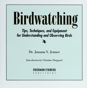 Cover of: Birdwatching: tips, techniques, and equipment for understanding and observing birds