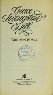 Cover of: Crimson Roses (Grace Livingston Hill)