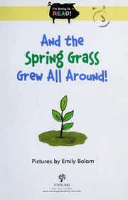 Cover of: And the spring grass grew all around!
