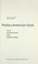 Cover of: Politics American style; race, environment, and central cities