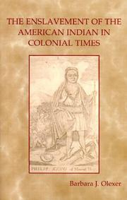 Cover of: The Enslavement of the American Indian in Colonial Times by Barbara J. Olexer