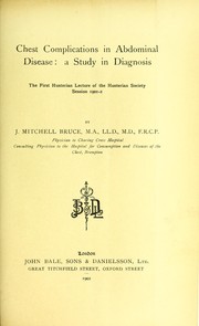 Cover of: Chest complications in abdominal disease: a study in diagnosis : the first Hunterian lecture of the Hunterian Society session 1901-2