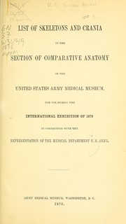 Cover of: List of skeletons and crania in the section of comparative anatomy of the United States Army Medical Museum by Army Medical Museum (U.S.)