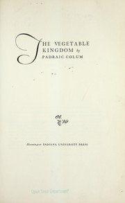 Cover of: The vegetable kingdom. by Padraic Colum