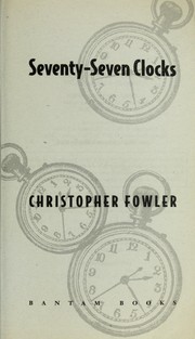 Cover of: Seventy-seven clocks by Christopher Fowler