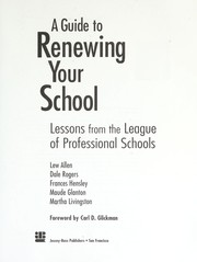 Cover of: A guide to renewing your school: lessons from the League Of Professional Schools