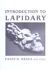 Cover of: Introduction to lapidary : rock tumbling, cabochon cutting, faceting, gem carving, and other special techniques