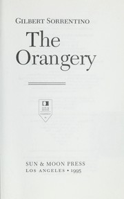 Cover of: The orangery by Gilbert Sorrentino