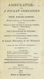 Ambulator, or, A pocket companion in a tour round London, within the circuit of twenty-five miles by James Scatcherd